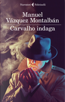 Carvalho indaga by Manuel Vazquez Montalban