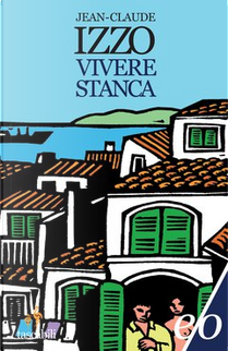 Vivere stanca by Jean-Claude Izzo