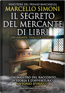 Il segreto del mercante di libri by Marcello Simoni