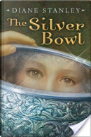 The Silver Bowl by Diane Stanley