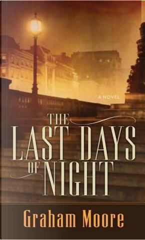 The Last Days of Night by Graham Moore