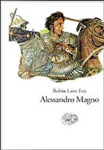 Alessandro Magno by Robin Lane Fox
