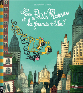 Les Petits Marsus et la grande ville by Benjamin Chaud
