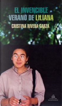 El invencible verano de Liliana by Cristina Rivera Garza