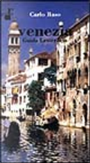 Venezia. Guida Letteraria by Carlo Raso