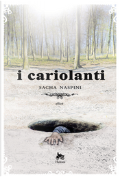 I Cariolanti by Sacha Naspini