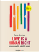 Love is a human right by Carlo Scovino