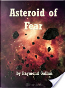 Asteroid of Fear by Raymond Z. Gallun