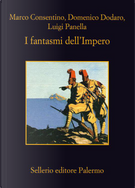 I fantasmi dell'Impero by Domenico Dodaro, Luigi Panella, Marco Consentino