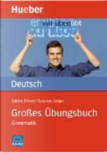 Großes Übungsbuch Deutsch- Grammatik by Sabine Dinsel