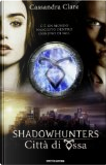 Shadowhunters by Cassandra Clare