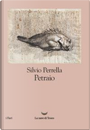 Petraio by Silvio Perrella