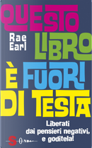 Questo libro è fuori di testa by Rae Earl
