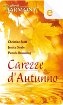 Carezze d'autunno by Christine Scott, Jessica Steele, Pamela Browning