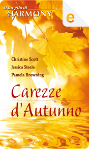 Carezze d'autunno by Christine Scott, Jessica Steele, Pamela Browning