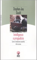 Intelligenza e pregiudizio by Stephen Jay Gould