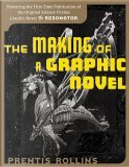 The Making of a Graphic Novel by Prentis Rollins
