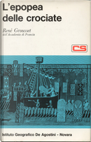 L'epopea delle crociate by René Grousset
