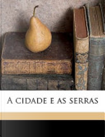 A Cidade E As Serras by Queiró