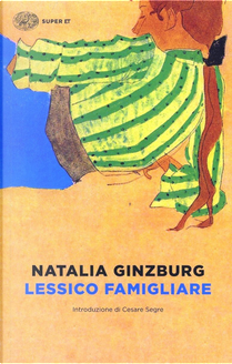 Lessico famigliare by Natalia Ginzburg
