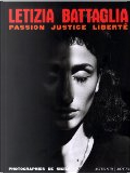 Letizia Battaglia - Passion Justice Liberté by Letizia Battaglia, Stille Alexander