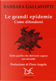 Le grandi epidemie by Barbara Gallavotti, Francesco M. Galassi