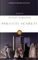 Prestiti scaduti by Petros Markaris
