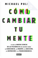 Como cambiar tu mente by Michael Pollan