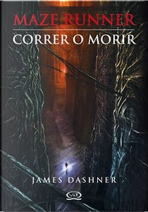 Correr o Morir by James Dashner