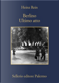 Berlino. Ultimo atto by Heinz Rein