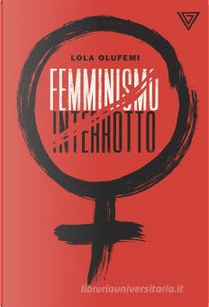 Femminismo interrotto by Lola Olufemi