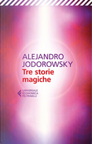 Tre storie magiche by Alejandro Jodorowsky