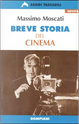 Breve storia del cinema by Massimo Moscati