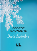 Dieci dicembre by George Saunders