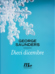 Dieci dicembre by George Saunders