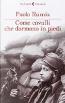 Come cavalli che dormono in piedi by Paolo Rumiz