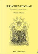 Le piante medicinali. La relazione tra la pianta e l'uomo by Wilhelm Pelikan