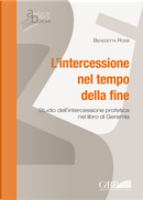 L'intercessione nel tempo della fine by Benedetta Rossi
