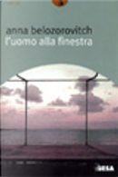 L' uomo alla finestra by Anna Belozorovitch