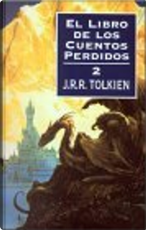 El libro de los cuentos perdidos II by J.R.R. Tolkien