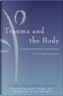 Trauma and the Body by Clare Pain, Kekuni Minton, Pat Ogden
