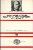 Ancora una filosofia della storia per l'educazione dell'umanità by J. Gottfried Herder