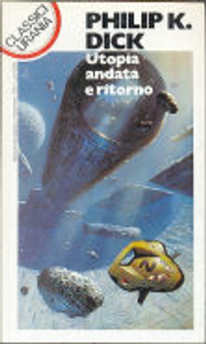Utopia andata e ritorno by Philip K. Dick