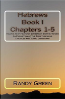 Hebrews, Chapters 1-5 by Randy Green