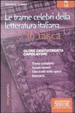Le trame celebri della letteratura italiana by Susanna Cotena
