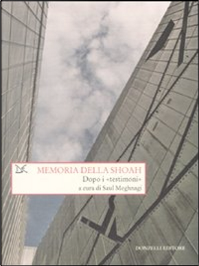 Memoria della Shoah by Saul Meghnagi