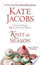 Knit the Season by Kate Jacobs