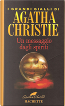 Un messaggio dagli spiriti by Agatha Christie