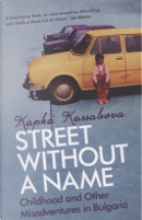 Street without a name by Kapka Kassabova