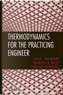 Thermodynamics for the Practicing Engineer by Louis Theodore